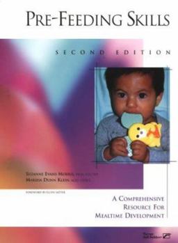 Paperback Pre-Feeding Skills: A Comprehensive Resource for Mealtime Development Book