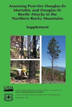 Paperback Assessing Post-Fire Douglas-Fir Mortality and Douglas-Fir Beetle Attacks in the Northern Rocky Mountains (Supplement) Book