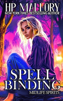 Spell Binding - Book #11 of the Midlife Spirits