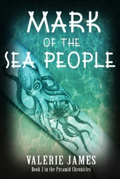 Paperback Mark of the Sea People: Book 2 in the Pyramid Chronicles Book