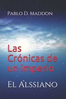Paperback Las Crónicas de un imperio: El Alssiano [Spanish] Book