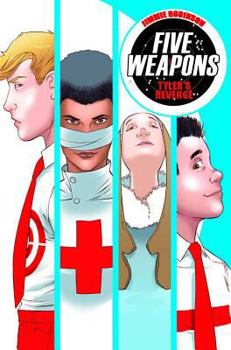 Five Weapons Vol 2: Tyler's Revenge - Book  of the Five Weapons (single issues)