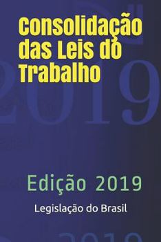 Paperback Consolida??o Das Leis Do Trabalho: Edi??o 2019 [Portuguese] Book
