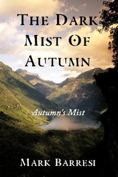 Paperback The Dark Mist of Autumn: Autumn's Mist Book