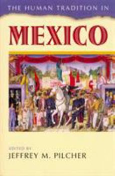 Paperback The Human Tradition in Mexico (The Human Tradition around the World series) Book