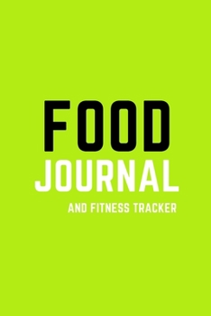 Paperback 12-Week Food Journal and Fitness Tracker for Women: Daily Meal and Exercise Planner for Weight Loss and Healthy Life Book