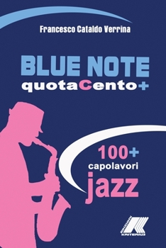 Paperback Blue Note Quotacento+: 100+ Capolavori Jazz [Italian] Book