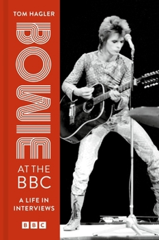 Hardcover Bowie at the BBC: A Life in Interviews Book