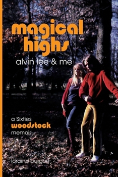 Paperback Magical Highs - Alvin Lee and Me Book