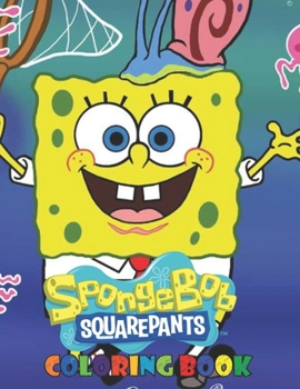 Paperback Spongebob Coloring Book: 50+ High Quality Illustrations. Great Coloring Book for Kids Ages 3-14 Book