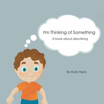 Paperback I'm Thinking of Something: A book about describing Book