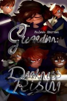 Guardian: Darkness Rising - Book #2 of the Guardian