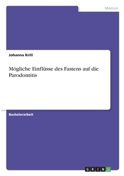 Paperback Mögliche Einflüsse des Fastens auf die Parodontitis [German] Book