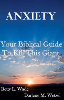 Paperback Anxiety: Your Biblical Guide To Kill This Giant Book
