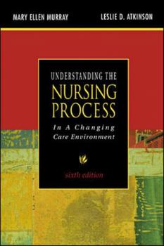 Paperback Understanding the Nursing Process in a Changing Care Environment, Sixth Edition Book