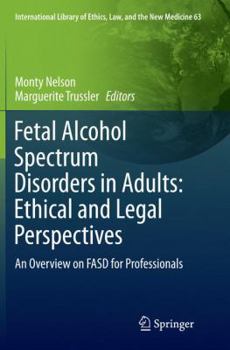 Paperback Fetal Alcohol Spectrum Disorders in Adults: Ethical and Legal Perspectives: An Overview on Fasd for Professionals Book