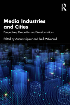 Paperback Media Industries and Cities: Perspectives, Geopolitics and Transformations Book