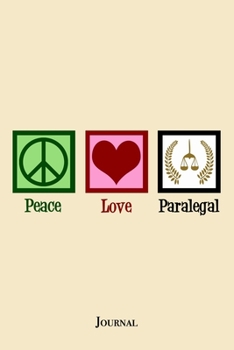 Paperback Peace Love Paralegal Journal: Law Office Notebook Book