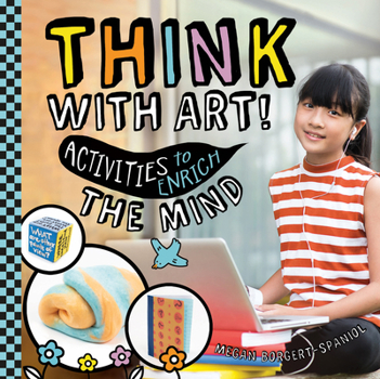 Library Binding Think with Art! Activities to Enrich the Mind Book