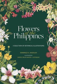 Flowers of the Philippines: A Selection of Botanical Illustrations