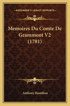 Paperback Memoires Du Comte De Grammont V2 (1781) [French] Book