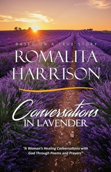 Paperback Conversations in Lavender: "A Woman's Healing Conversations with God Through Poems and Prayers" Book