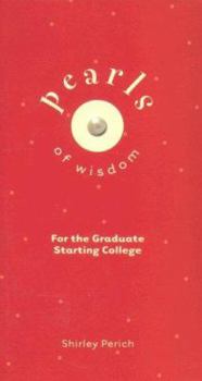 Paperback Pearls of Wisdom: For the Graduate Starting College Book