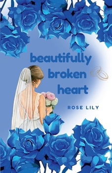 Beautifully Broken Heart