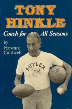 Hardcover Tony Hinkle: Coach for All Seasons Book