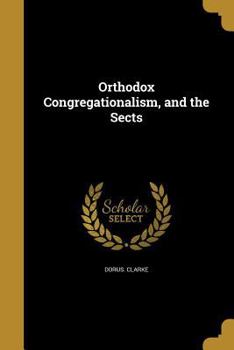 Paperback Orthodox Congregationalism, and the Sects Book