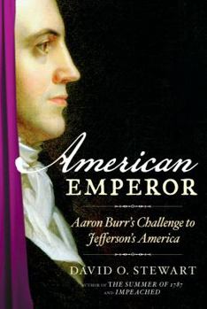 Hardcover American Emperor: Aaron Burr's Challenge to Jefferson's America Book