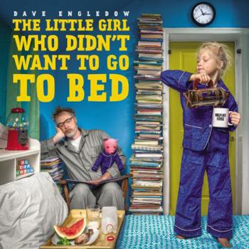 Hardcover The Little Girl Who Didn't Want to Go to Bed Book