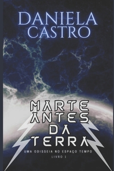 Paperback Marte Antes Da Terra: "Uma Odisseia no Espaço-Tempo" [Portuguese] Book