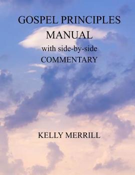 Paperback Gospel Principles Manual with side-by-side Commentary Book