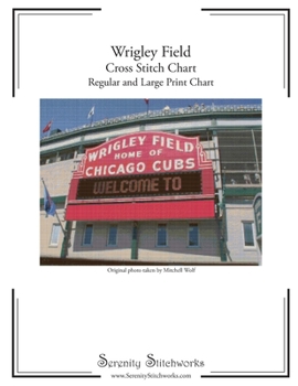 Paperback Wrigley Field Cross Stitch Chart: Regular and Large Print Chart [Large Print] Book