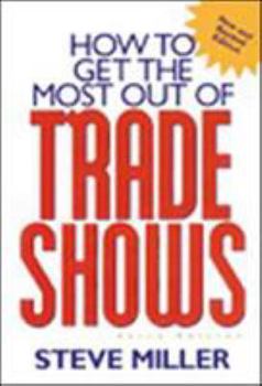 Paperback How to Get the Most Out of Trade Shows Book