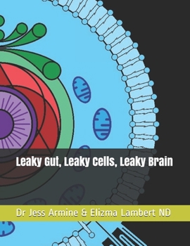 Paperback Leaky Gut, Leaky Cells, Leaky Brain Book