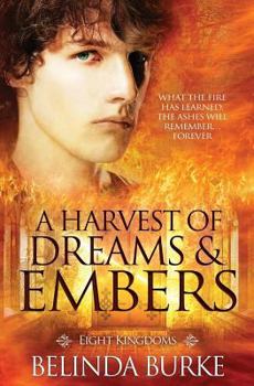 A Harvest of Dreams and Embers