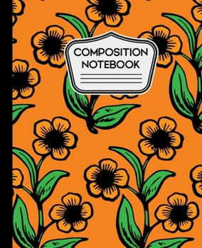 Composition Notebook: Sunflowers on Orange Background 7.5" X 9.25" - 100 Wide Ruled Pages