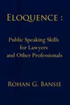 Paperback Eloquence: Public Speaking Skills for Lawyers and Other Professionals Book