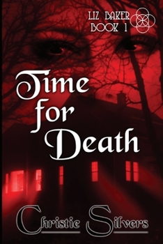 Paperback Time For Death (Liz Baker, Book 1) Book