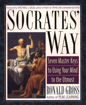 Paperback Socrates' Way: Seven Keys to Using Your Mind to the Utmost Book