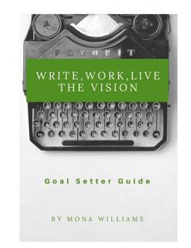 Paperback Write, Work, Live the Vision Goal Setter Guide Book