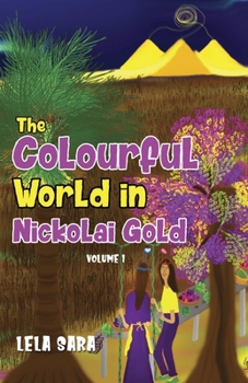 Paperback The Colourful World In Nickolai Gold Volume I Book