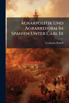 Paperback Agrarpolitik Und Agrarreform In Spanien Unter Carl Iii [German] Book