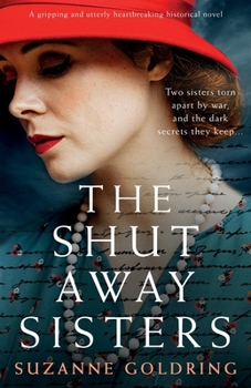 Paperback The Shut-Away Sisters: A gripping and utterly heartbreaking historical novel Book