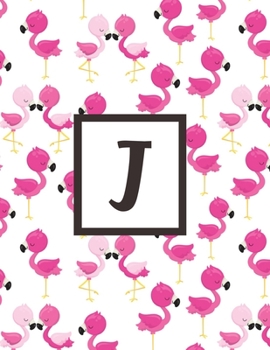 J: Letter Pink Flamingo Bird Monogrammed 2020 Weekly Planner For Women Females Girls - January 2020 - December 2020 (8.5"x11")