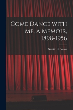 Paperback Come Dance With Me, a Memoir, 1898-1956 Book