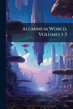 Paperback Aluminum World, Volumes 1-3 Book