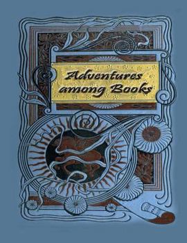 Paperback Adventures Among Books Book